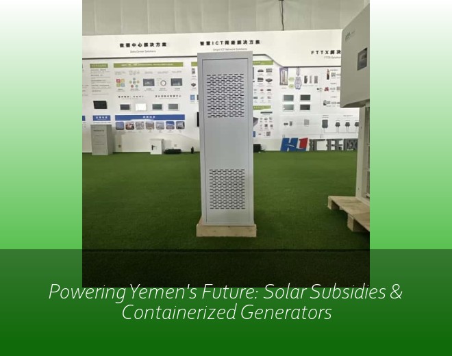 Powering Yemen's Future: Solar Subsidies & Containerized Generators